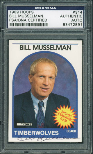 Timberwolves Bill Musselman Authentic Signed Card 1989 Hoops 314 PSA/DNA Slabbed