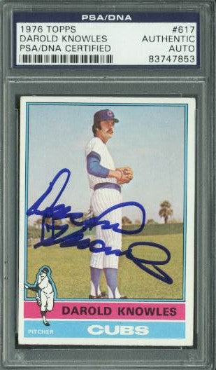 Cubs Darold Knowles Authentic Signed Card 1976 Topps #617 PSA Slabbed #83747853