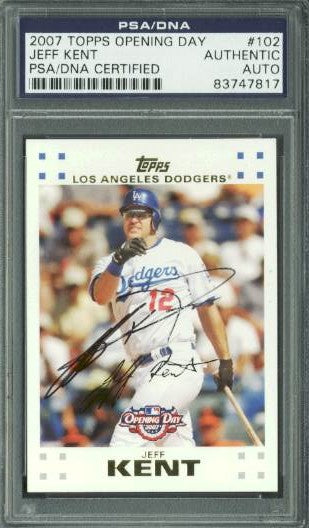 Dodgers Jeff Kent Authentic Signed Card 2007 Topps Opening Day #102 PSA Slabbed