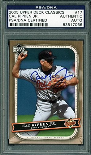 Orioles Cal Ripken Jr. Signed Card 2005 Upper Deck Classics #17 PSA/DNA Slabbed