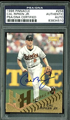 Orioles Cal Ripken Jr. Authentic Signed Card 1996 Pinnacle #258 PSA/DNA Slabbed