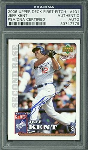 Dodgers Jeff Kent Signed Card 2006 UD First Pitch #101 PSA/DNA Slabbed #83747779