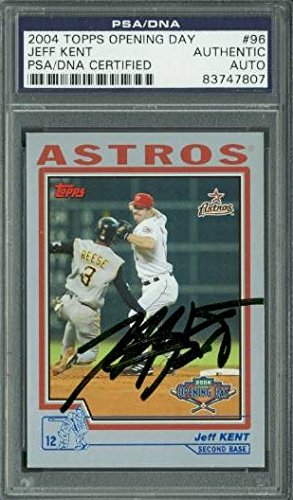 Astros Jeff Kent Authentic Signed Card 2004 Topps Opening Day #96 PSA Slabbed