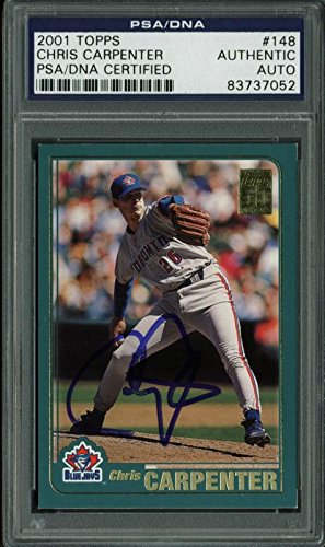 Blue Jays Chris Carpenter Authentic Signed Card 2001 Topps #148 PSA/DNA Slabbed