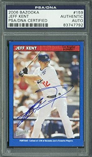 Dodgers Jeff Kent Authentic Signed Card 2006 Bazooka Blue #159 PSA/DNA Slabbed