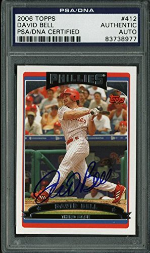 Phillies David Bell Authentic Signed Card 2006 Topps#412 in Blue PSA/DNA Slabbed