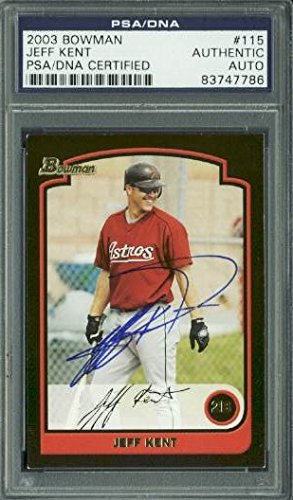 Astros Jeff Kent Authentic Signed Card 2003 Bowman #115 PSA/DNA Slabbed