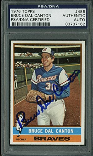 Braves Bruce Dal Canton Authentic Signed Card 1976 Topps #486 PSA/DNA Slabbed