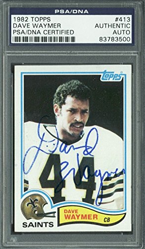 Saints Dave Waymer Authentic Signed Card 1982 Topps #413 PSA/DNA Slabbed