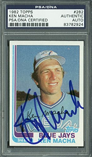 Blue Jays Ken Macha Authentic Signed Card 1982 Topps #282 PSA/DNA Slabbed