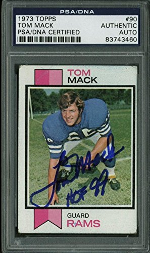 Rams Tom Mack "HOF 99" Signed Card 1973 Topps #90 PSA/DNA Slabbed #83743460