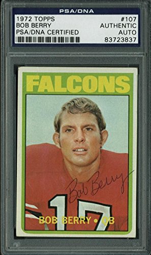 Falcons Bob Berry Authentic Signed Card 1972 Topps #107 PSA/DNA Slabbed