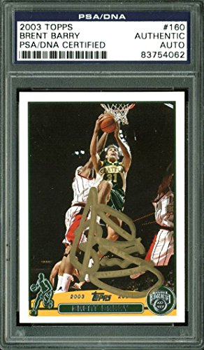 Sonics Brent Barry Authentic Signed Card 2003 Topps #160 PSA/DNA Slabbed