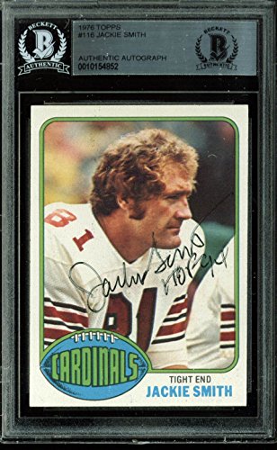 Cardinals Jackie Smith HOF 94 Authentic Signed Card 1976 Topps #116 BAS Slabbed
