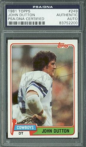 Cowboys John Dutton Authentic Signed Card 1981 Topps #249 PSA Slabbed #83752200