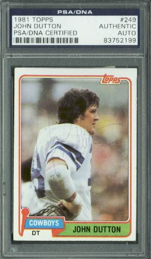 Cowboys John Dutton Authentic Signed Card 1981 Topps #249 PSA Slabbed #83752199