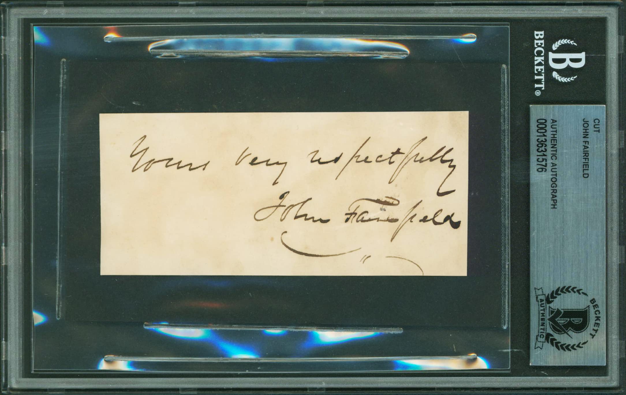 John Fairfield Yours very respectfully Signed 1.8x4.25 Cut Signature BAS Slabbed