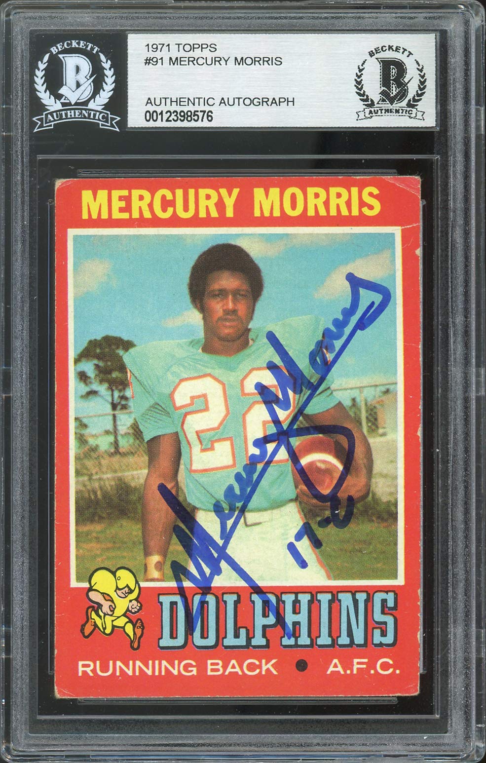 Dolphins Mercury Morris "17-0" Signed 1971 Topps #91 Card BAS Slabbed #12398576