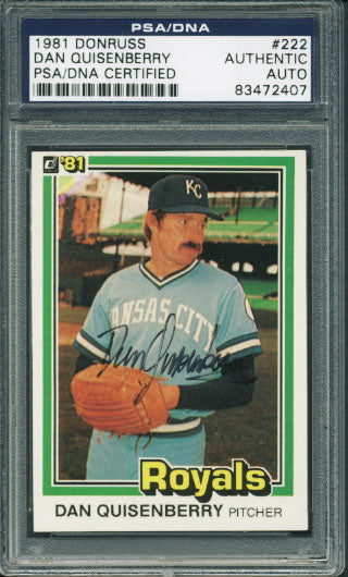 Royals Dan Quisenberry Authentic Signed Card 1981 Donruss #222 PSA/DNA Slabbed