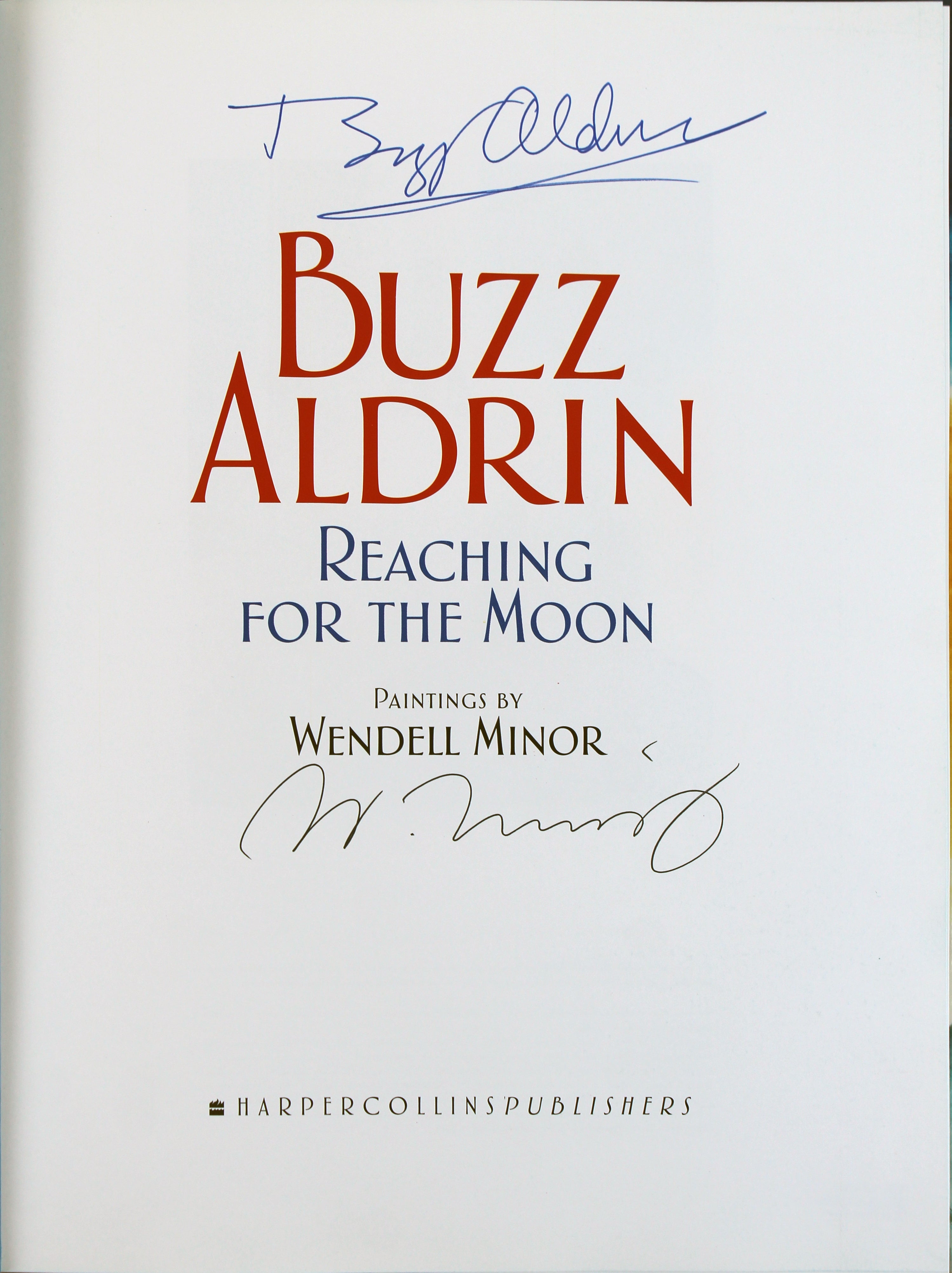 Buzz Aldrin & Wendell Minor Signed Reaching For The Moon Hard Cover Book BAS