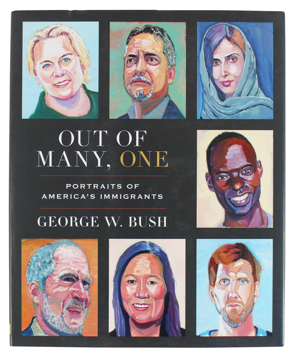 George W. Bush Signed Out Of Many, One 1st Edition Hard Cover Book BAS #AB77931