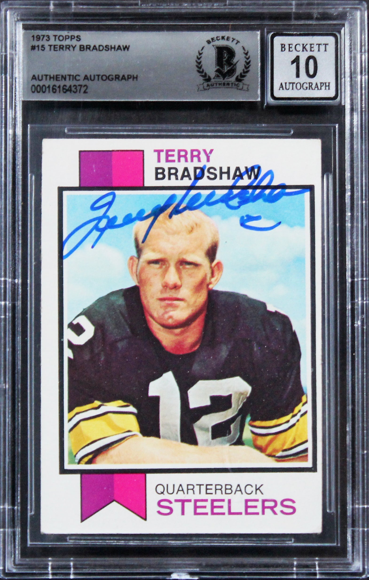 Steelers Terry Bradshaw Signed 1973 Topps #15 Card Auto 10! BAS Slabbed