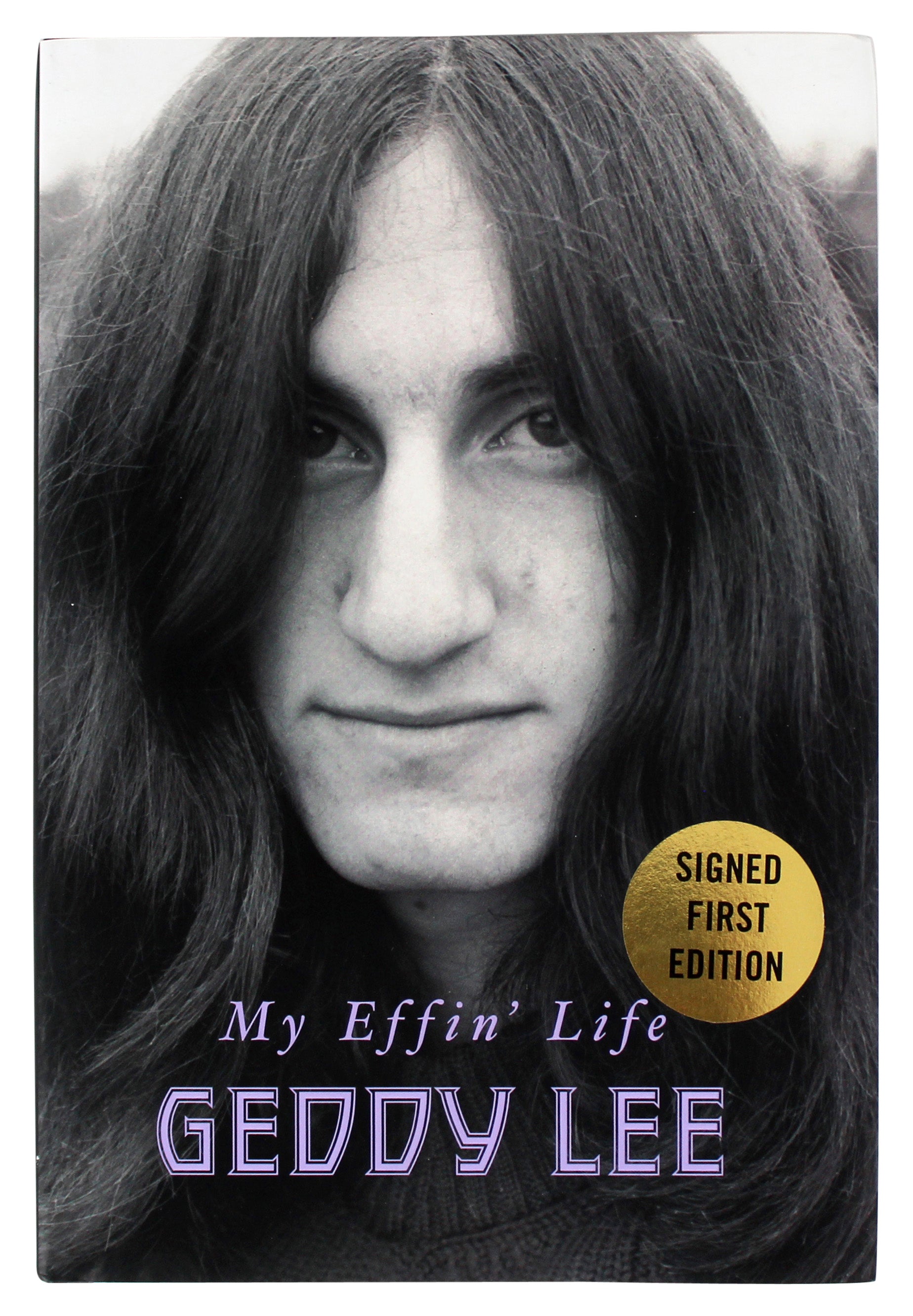 Geddy Lee Rush Authentic Signed My Effin' Life Hard Cover First Edition Book BAS