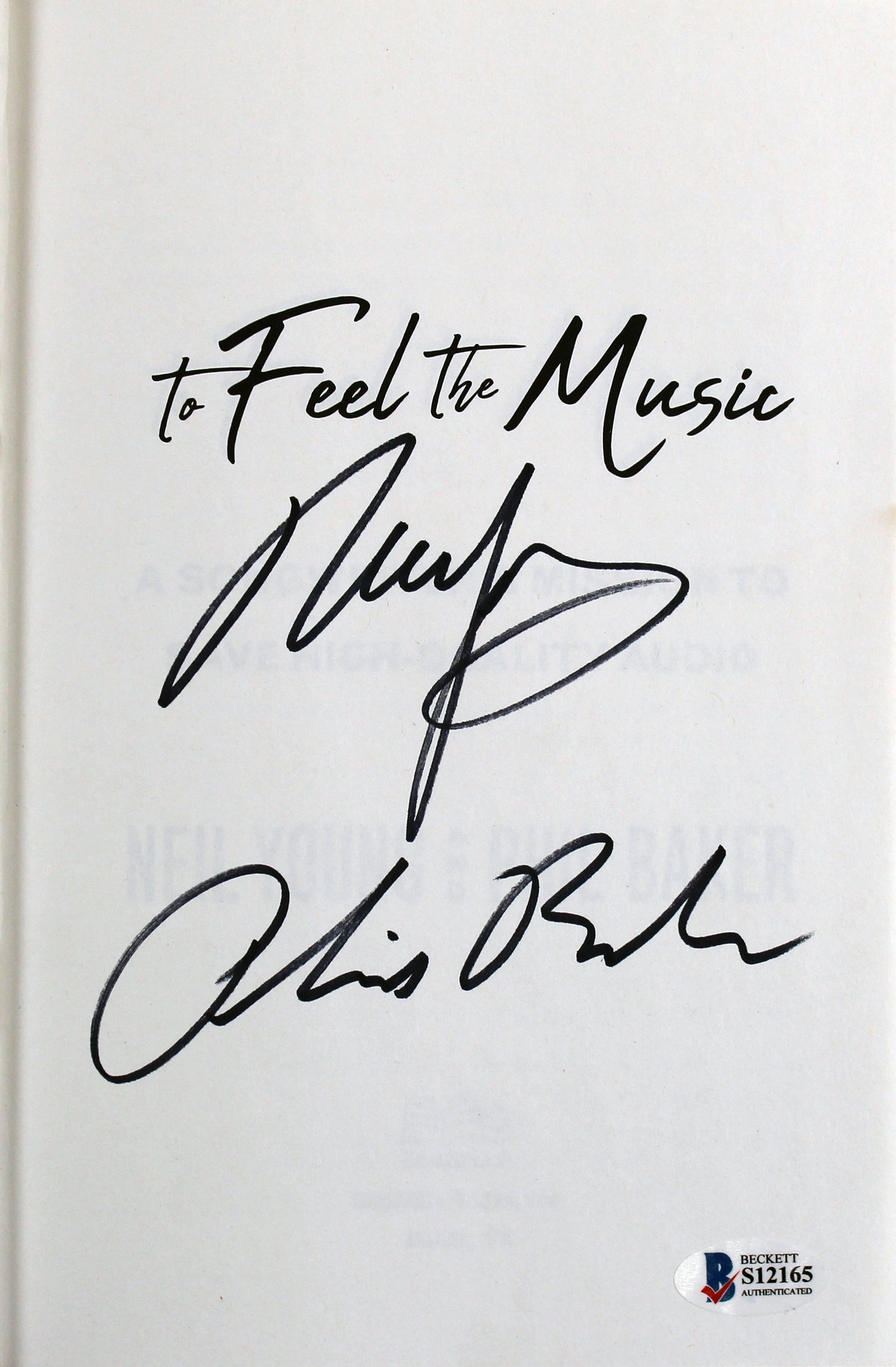 Neil Young & Phil Baker Signed To Feel The Music 1st Ed Hard Cover Book BAS