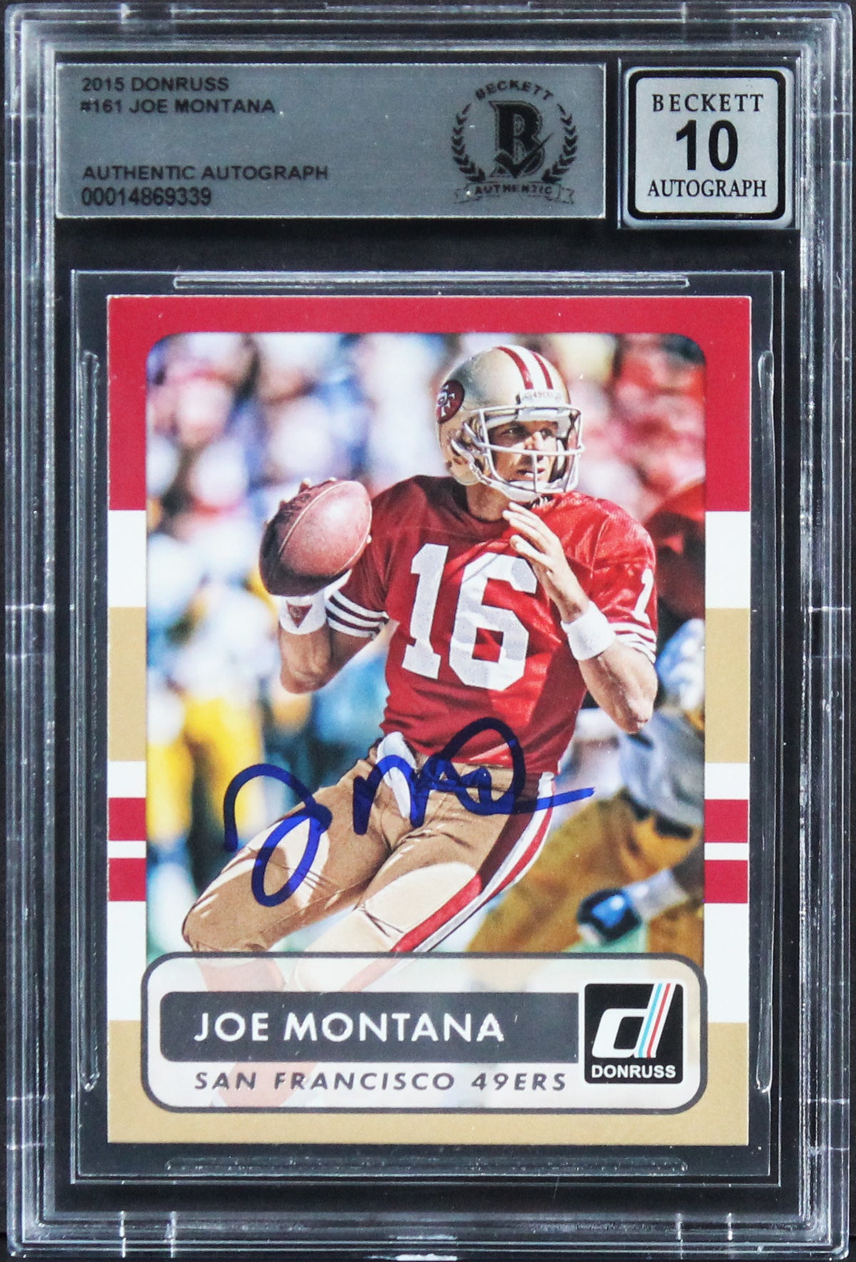 49ers Joe Montana Authentic Signed 2015 Donruss #161 Card Auto 10! BAS Slabbed