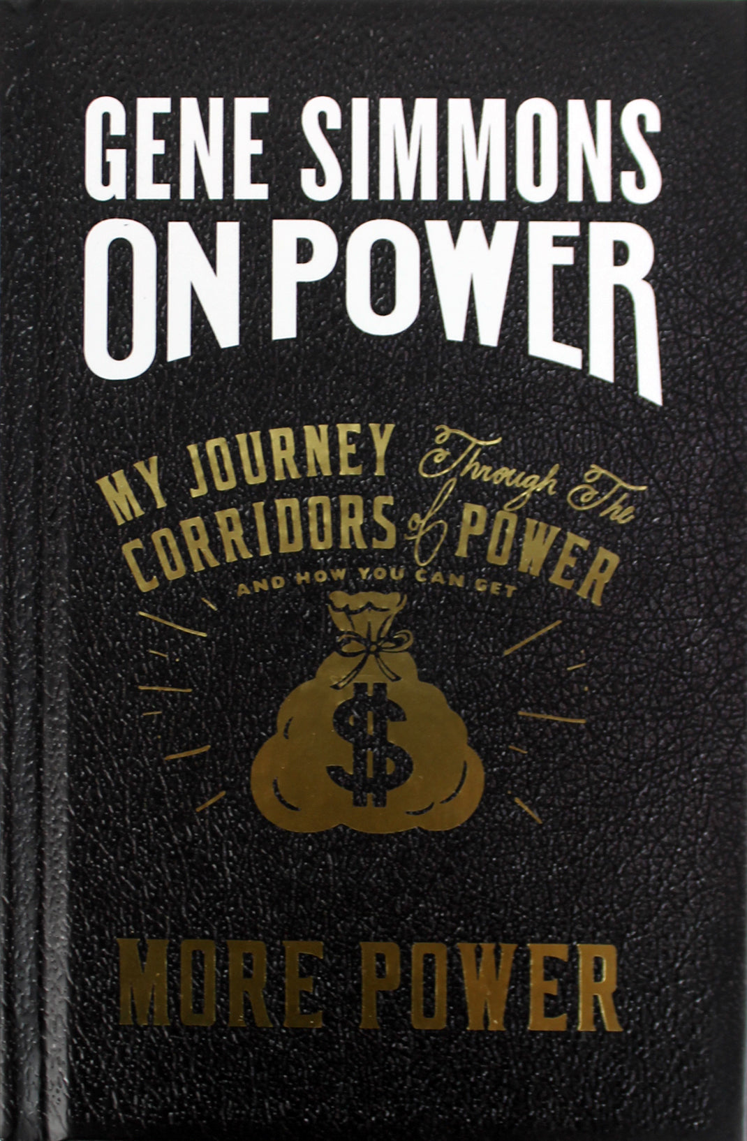Kiss Gene Simmons On Power Hard Cover Book