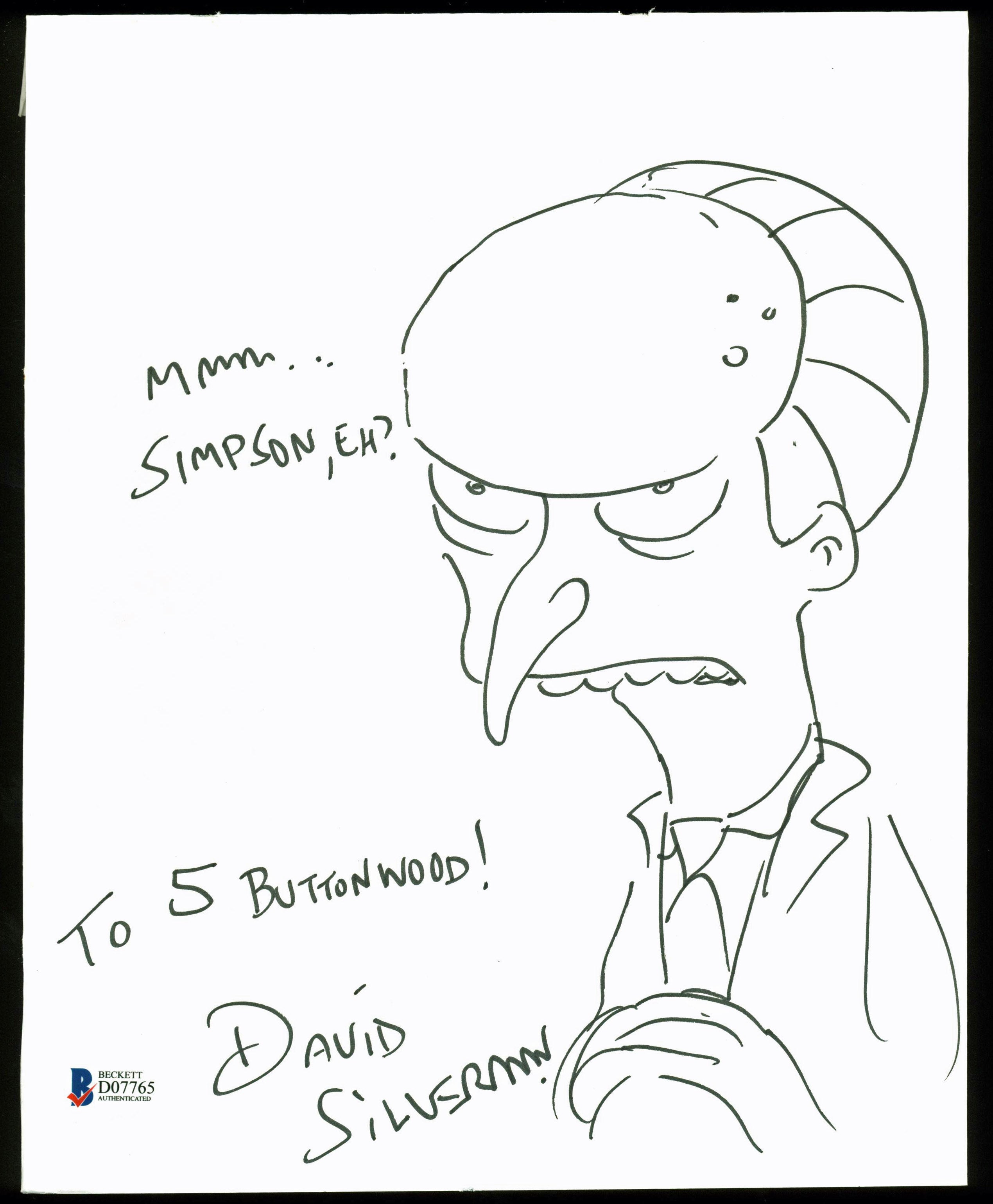 David Silverman "MMM...Simpson, Eh?" Signed 8x10 Hand Drawn Mr Burns Sketch BAS