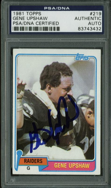 Raiders Gene Upshaw Authentic Signed Card 1981 Topps #219 PSA/DNA Slabbed