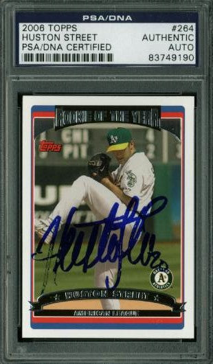 Athletics Huston Street Authentic Signed Card 2006 Topps #264 PSA/DNA Slabbed
