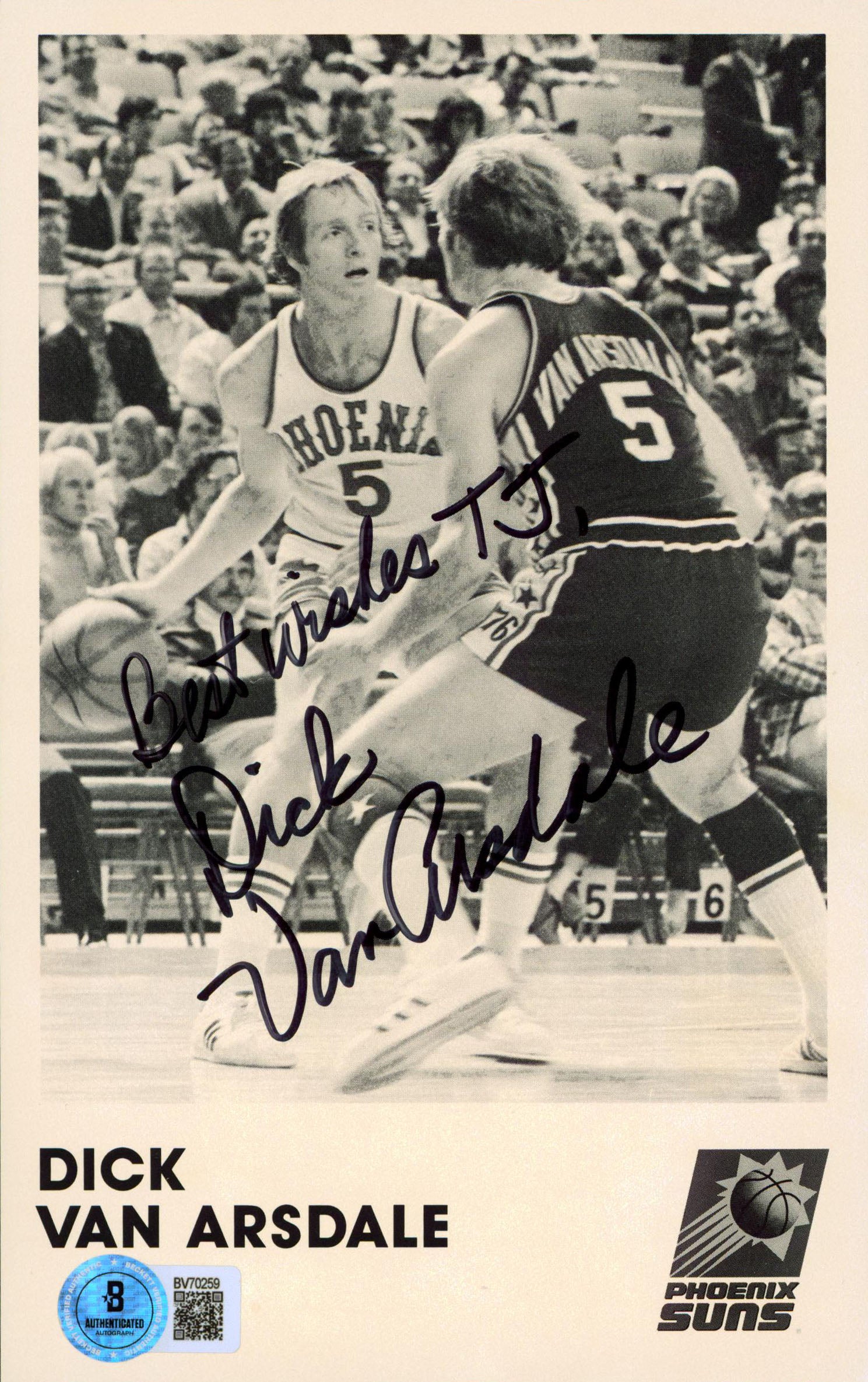 Suns Dick Van Arsdale "Best Wishes T.J." Authentic Signed Photo 5x8 BAS #BV70259