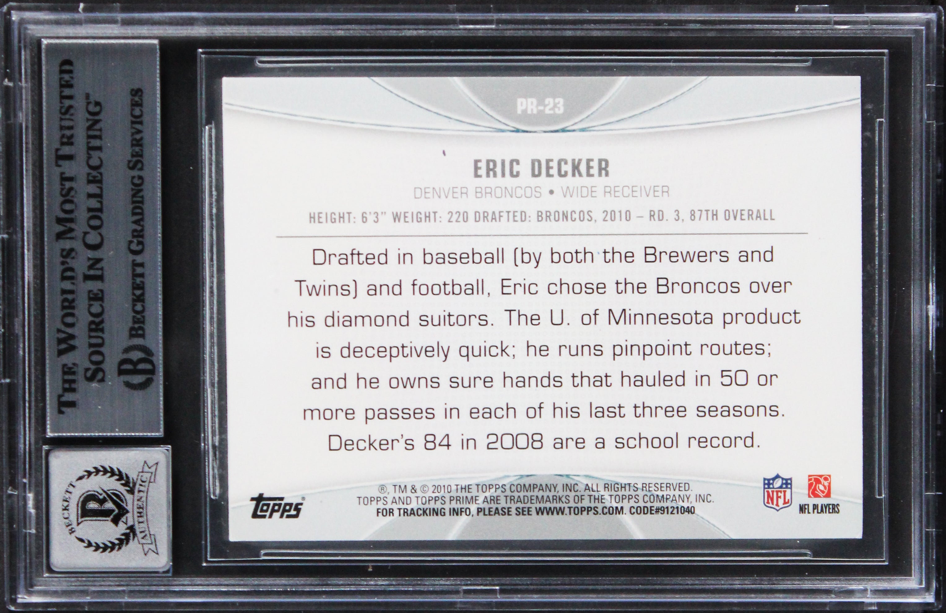 Broncos Eric Decker Signed 2010 Topps PR #PR23 Rookie Card Auto 10! BAS Slabbed