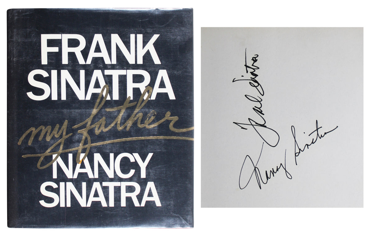 Frank Sinatra & Nancy Sinatra Signed My Father Hard Cover 1st Edition Book BAS