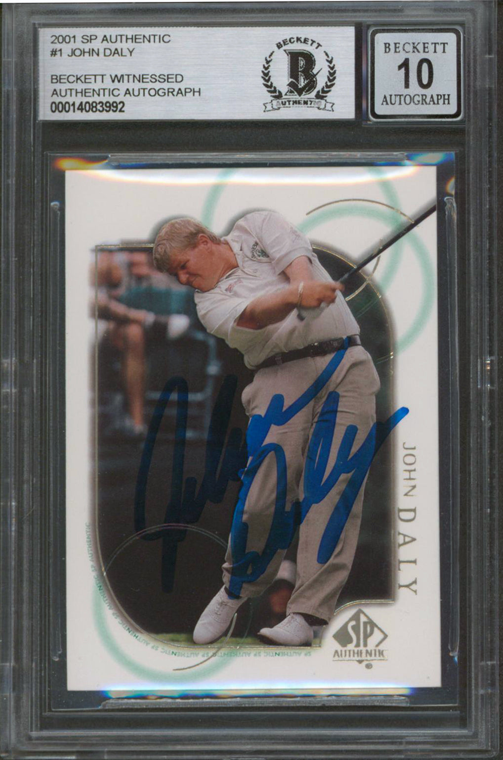John Daly Signed 2001 SP Authentic #1 Card Auto Graded Gem Mint 10! BAS Slabbed