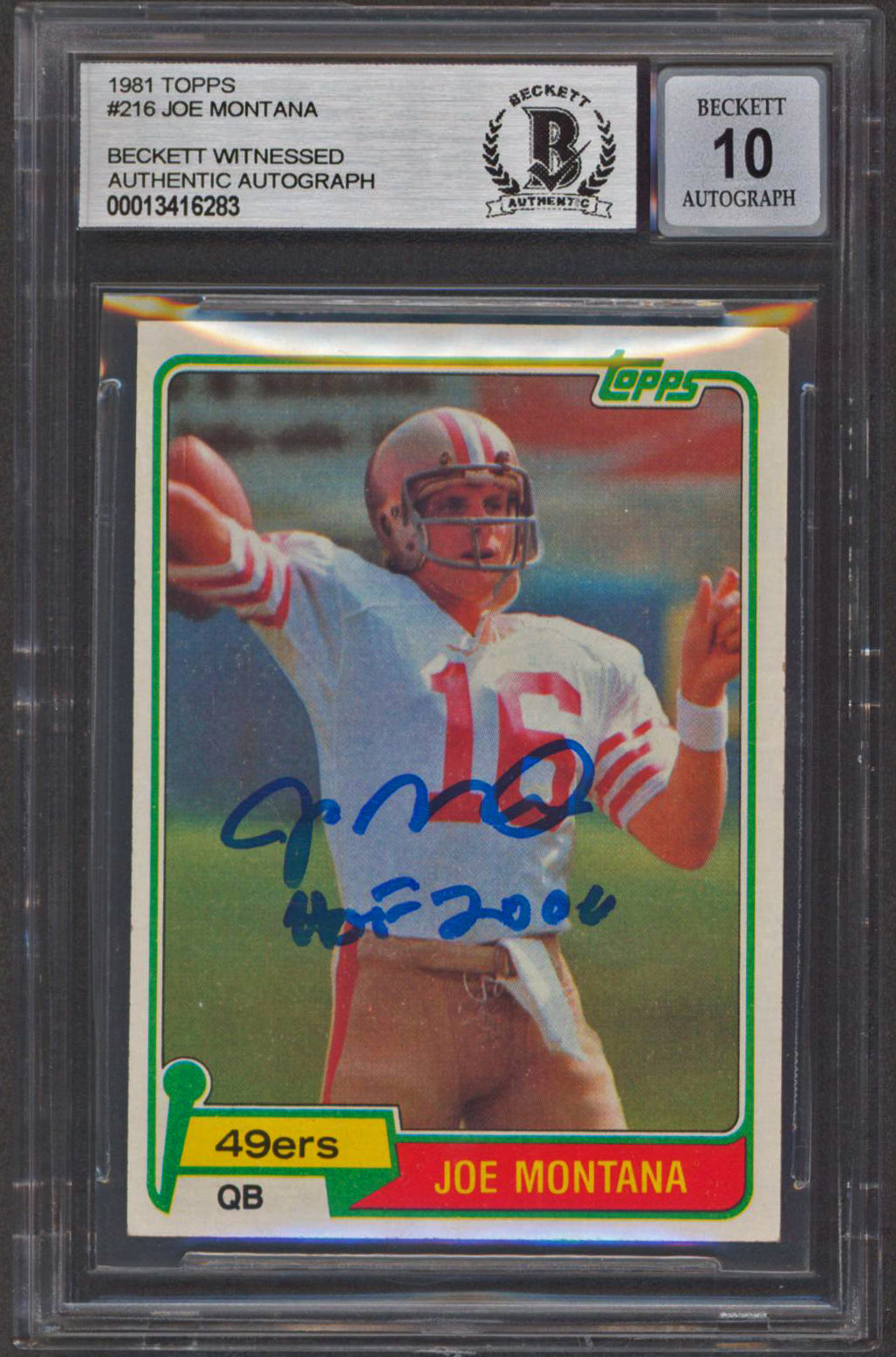 49ers Joe Montana "HOF 2000" Signed 1981 Topps #216 RC Card Auto 10! BAS Slab 3