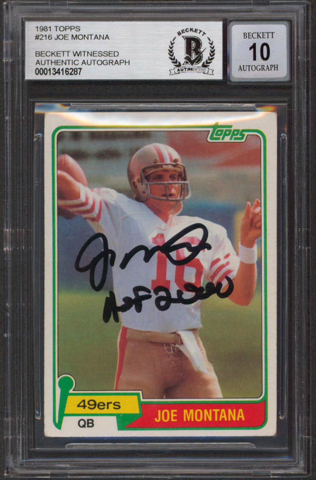 49ers Joe Montana "HOF 2000" Signed 1981 Topps #216 RC Card Auto 10! BAS Slab 4