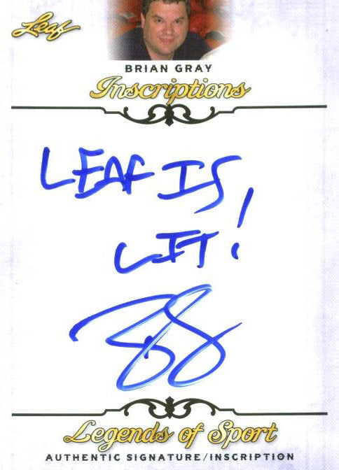 Leaf Brian Gray "Leaf is Lit!" Signed 2015 Legends of Sport Inscription Card