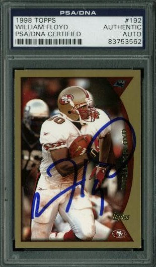49Ers William Floyd Authentic Signed Card 1998 Topps #192 PSA/DNA Slabbed