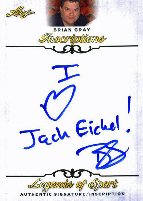 Leaf Brian Gray "I love Jack Eichel" Signed 2015 Legends of Sport Insc. Card
