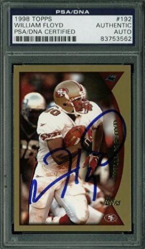 49Ers William Floyd Authentic Signed Card 1998 Topps #192 PSA/DNA Slabbed