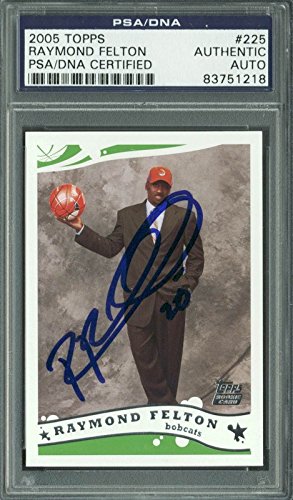 Bobcats Raymond Felton Authentic Signed Card 2005 Topps RC #225 PSA/DNA Slabbed