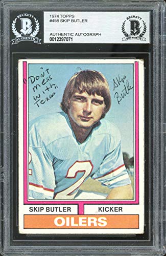 Oilers Skip Butler Don't Mess with Texas Signed 1974 Topps #458 Card BAS Slabbed