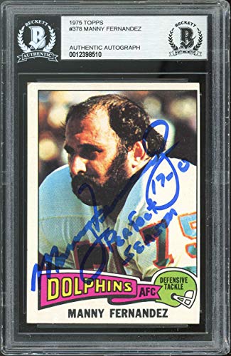 Dolphins Manny Fernandez 17-0 Perfect Season Signed 75 Topps #378 Card BAS Slab