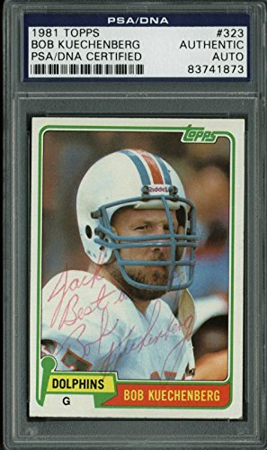 Dolphins Bob Kuechenberg Signed Card 1981 Topps #323 PSA/DNA Slabbed #83741873
