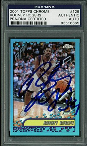 Suns Rodney Rogers Authentic Signed Card 2001 Topps Chrome #129 PSA/DNA Slabbed