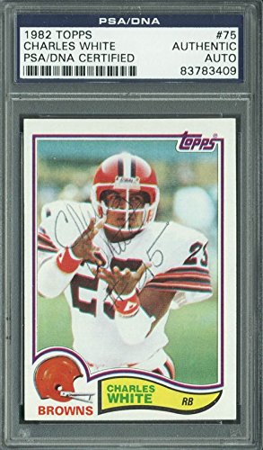Browns Charles White Authentic Signed Card 1982 Topps #75 PSA/DNA Slabbed