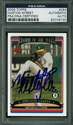 Athletics Huston Street Authentic Signed Card 2006 Topps #264 PSA/DNA Slabbed